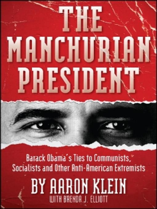The Manchurian President (eBook): Barack Obama's Ties to Communists, Socialists and Other Anti-American Extremists